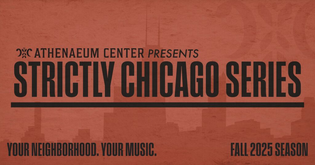 Strictly Chicago concert series at Athenaeum Center