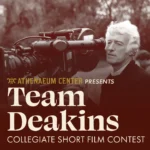 2026-Athenaeum-Center-presents-Team-Deakins-Film-Contest-F_500x500-Square-Box-Office-Image copy